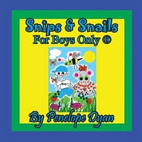 Snips & Snails --- For Boys Only