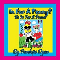 In For A Penny? Be In For A Pound!