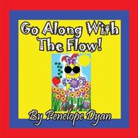Go Along With The Flow!