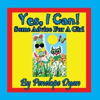 Yes, I Can! Some Advice For A Girl