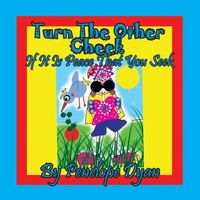 Turn The Other Cheek If It Is Peace That You Seek