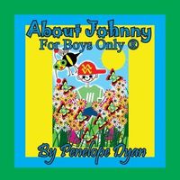About Johnny --- For Boys Only