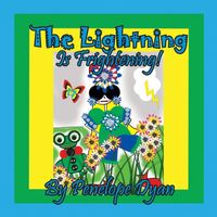 The Lightning Is Frightening!