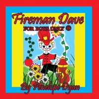 Fireman Dave --- For Boys Only ?