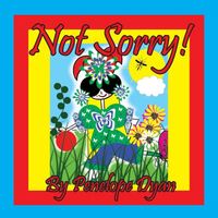 Not Sorry!