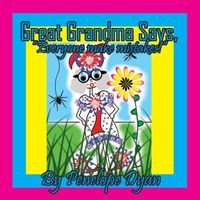 Great Grandma Says, Everyone makes mistakes!