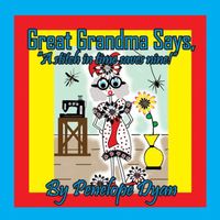 Great Grandma Says, A stitch in time saves nine!