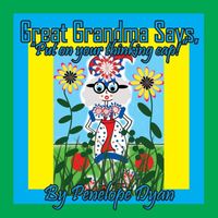 Great Grandma Says, Put on your Thinking Cap!