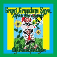 Great Grandma Says, Life is like a book!