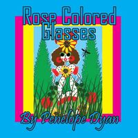 Rose Colored Glasses