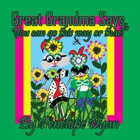 Great Grandma Says, You can go this way or that!