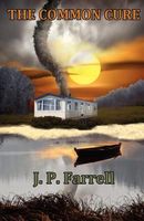 Cover of The Common Cure by J.P. Farrell