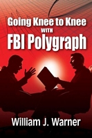 Going Knee to Knee with FBI Polygraph