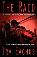 The Raid: A Novel of Nuclear Terrorism