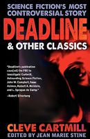 Cover of Deadline & Other Controversial SF Classics by Cleve Cartmill