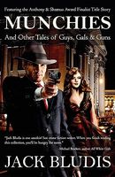 Munchies And Other Tales Of Guys, Gals & Guns
