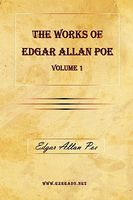 The Works Of Edgar Allan Poe Vol. 1