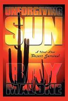 Unforgiving Sun: A Novel about Desert Survival