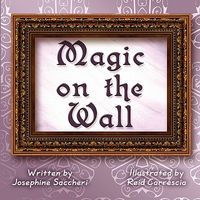 Cover of Magic on the Wall by Josephine Saccheri