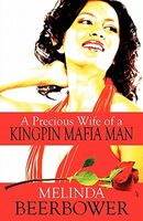 A Precious Wife of a Kingpin Mafia Man