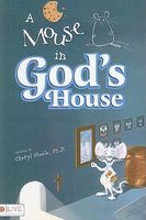 Cover of A Mouse in God's House by Cheryl Steele