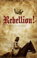 Cover of Rebellion! by Dello Iacono