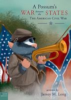 A Possum's War Between the States: The American Civil War