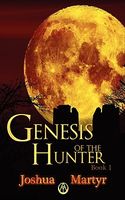 Cover of Genesis of the Hunter Book 1 by Joshua Martyr