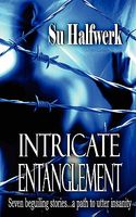 Cover of Intricate Entanglement by Su Halfwerk