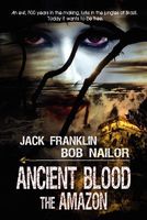 Cover of Ancient Blood: The Amazon by Bob Nailor; Jack Franklin