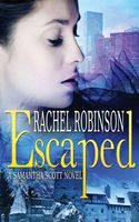Cover of Escaped by Rachel Robinson