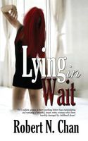 Cover of Lying in Wait by Robert N. Chan