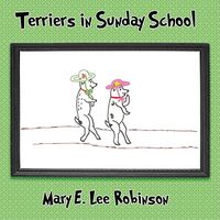 Cover of Terriers in Sunday School by Mary E.Lee Robinson