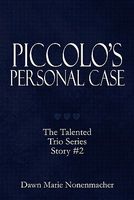 Piccolo's Personal Case: The Talented Trio Series Story #2