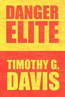 Cover of Danger Elite by Timothy G. Davis