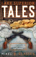Cover of Lake Superior Tales by Mikel B. Classen