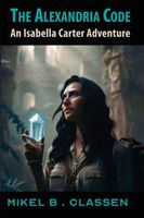 Cover of The Alexandria Code by Mikel B. Classen