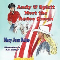 Andy and Spirit Meet the Rodeo Queen