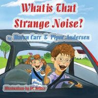 Cover of What is That Strange Noise? by Karen Carr