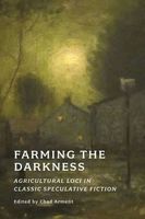 Farming the Darkness