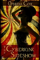 Cover of The Cyberkink Sideshow by Ophidia Cox