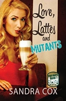 Love, Lattes and Mutants