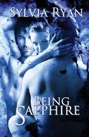 Cover of Being Sapphire by Sylvia Ryan