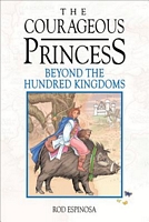 Courageous Princess, the Volume 1 Beyond the Hundred Kingdoms