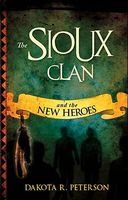 The Sioux Clan and the New Heroes