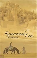 Cover of Resurrected Love by Sun Hui East