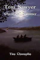 Tom Sawyer And The Ghosts Of Summer