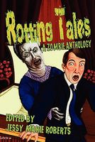 Cover of Rotting Tales by Jessy Marie Roberts