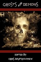 Cover of Ghosts and Demons by Chris Bartholomew