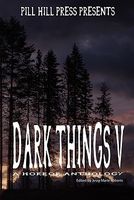 Cover of Dark Things V by Jessy Marie Roberts